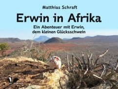 Erwin in Afrika - Schraft, Matthias