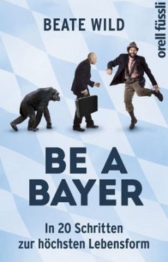 Be a Bayer - Wild, Beate