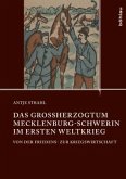 Das Großherzogtum Mecklenburg-Schwerin im Ersten Weltkrieg