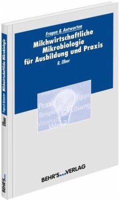 Milchwirtschaftliche Mikrobiologie für Ausbildung und Praxis - Ellner, Richard