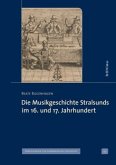 Die Musikgeschichte Stralsunds im 16. und 17. Jahrhundert