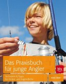 Das Praxisbuch für junge Angler Das Praxisbuch für junge Angler