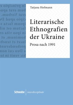 Literarische Ethnografien der Ukraine (eBook, PDF) - Hofmann, Tatjana