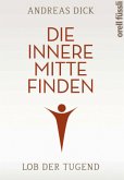 Die innere Mitte finden Die innere Mitte finden