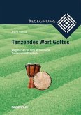 Tanzendes Wort Gottes