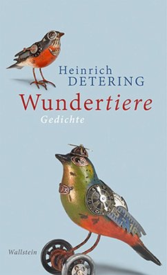 Wundertiere - Detering, Heinrich