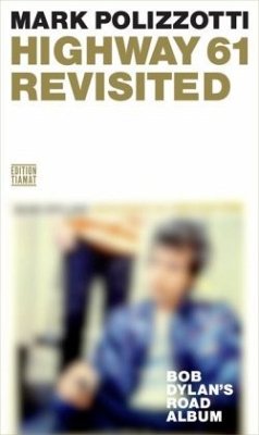 Highway 61 Revisited - Polizzotti, Mark