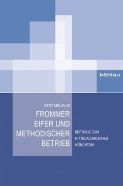 Frommer Eifer und methodischer Betrieb - Melville, Gert