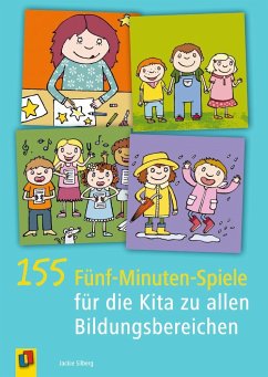 155 Fünf-Minuten-Spiele für die Kita zu allen Bildungsbereichen - Silberg, Jackie