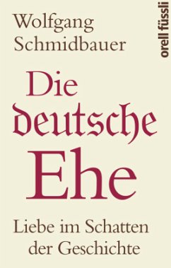 Die deutsche Ehe - Schmidbauer, Wolfgang