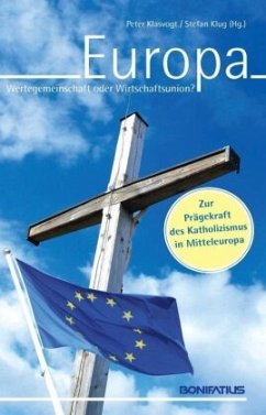 Europa - Wertegemeinschaft oder Wirtschaftsunion?