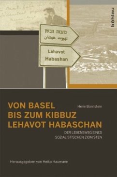 Von Basel bis zum Kibbuz Lehavot Habaschan - Bornstein, Heini