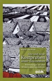 Alte und neue Kostproben seiner Anwesenheit - Pischtiak Walter