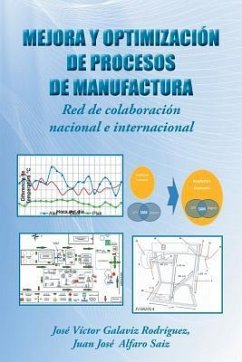 Mejora y optimización de procesos de manufactura - Galaviz, José Víctor; Alfaro, Juan José