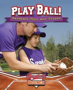Play Ball! Baseball Tips and Tricks - Stuckey, Rachel