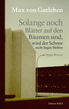 Cover Solange noch Blätter auf den Bäumen sind, wird der Schnee nicht liegen bleiben
