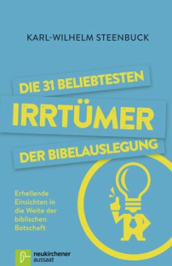 Die 31 beliebtesten Irrtümer der Bibelauslegung - Steenbuck, Karl-Wilhelm