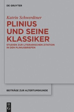 Plinius und seine Klassiker - Schwerdtner, Katrin