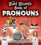 The Word Wizard's Book of Pronouns