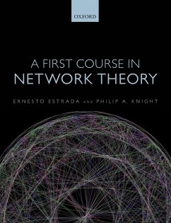 A First Course in Network Theory - Estrada, Ernesto; Knight, Philip A.