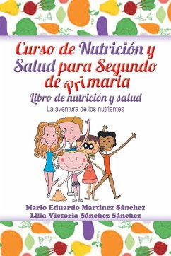 Curso de nutrición y salud para segundo de primaria - Martínez, Mario E.; Sánchez, Lilia V.