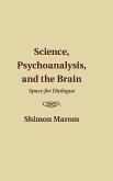 Science, Psychoanalysis, and the Brain