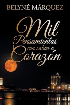 Mil pensamientos con sabor a corazón - Márquez, Belyné