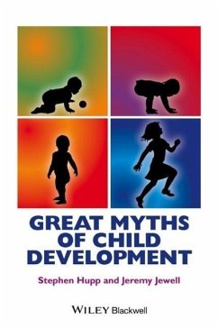 Great Myths of Child Development - Hupp, Stephen; Jewell, Jeremy