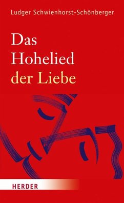 Das Hohelied der Liebe - Schwienhorst-Schönberger, Ludger