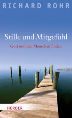 Stille und Mitgefühl - Rohr, Richard