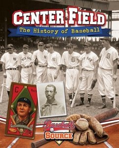 Center Field: The History of Baseball - Winters, Jaime