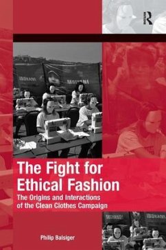 The Fight for Ethical Fashion - Balsiger, Philip