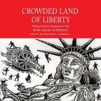 Crowded Land of Liberty: Solving America S Immigration Crisis