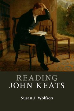 Reading John Keats - Wolfson, Susan J. (Princeton University, New Jersey)