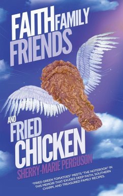 Cover Faith, Family, Friends, and Fried Chicken