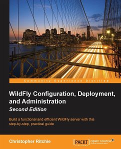 WildFly Configuration, Deployment, and Administration(2nd Edition) - Ritchie, Christopher