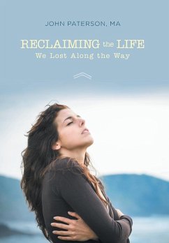 Reclaiming the Life We Lost Along the Way