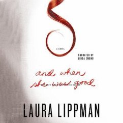 And When She Was Good - Lippman, Laura