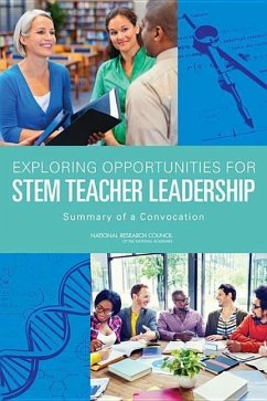 Exploring Opportunities for Stem Teacher Leadership - National Research Council; Division of Behavioral and Social Sciences and Education; Teacher Advisory Council; Planning Committee on Exploring Opportunities for Stem Teacher Leadership