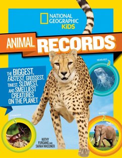 National Geographic Kids Animal Records: The Biggest, Fastest, Weirdest, Tiniest, Slowest, and Deadliest Creatures on the Planet - Furgang, Kathy