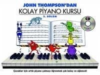 Kolay Piyano Kursu - 2. Bölüm - Thompson, John