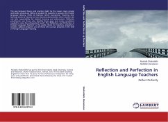 Reflection and Perfection in English Language Teachers - Shokrollahi, Mustafa;Baradaran, Abdollah