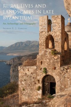 Rural Lives and Landscapes in Late Byzantium - Gerstel, Sharon E. J. (University of California, Los Angeles)