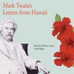 Mark Twain's Letters from Hawaii Lib/E - Twain, Mark