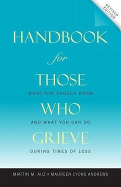 Handbook for Those Who Grieve - Auz, Martin M; Andrews, Maureen Lyons