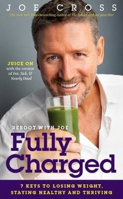 Reboot with Joe: Fully Charged: 7 Keys to Losing Weight, Staying Healthy and Thriving - Cross, Joe