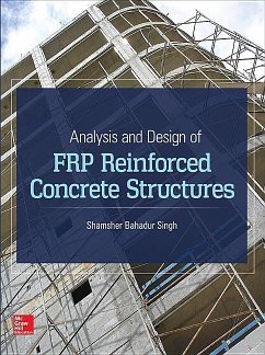 Analysis and Design of Frp Reinforced Concrete Structures - Singh, Shamsher Bahadur