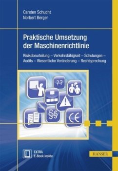 Praktische Umsetzung der Maschinenrichtlinie - Schucht, Carsten;Berger, Norbert