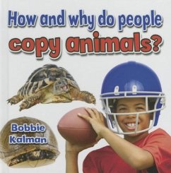 How and Why Do People Copy Animals? - Kalman, Bobbie