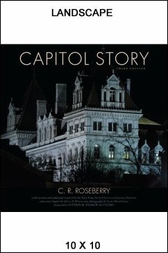 Capitol Story, Third Edition - Roseberry, C R; New York State Office of General Services; Waite, Diana S